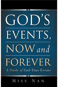 God's Events, Now and Forever
