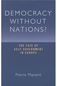 Democracy Without Nations?