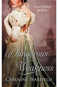 Dangerous Weakness