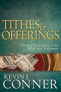 Tithes and Offerings: Christian Stewardship in the Old & New Testaments