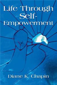 Life Through Self Empowerment