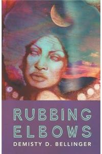 Rubbing Elbows