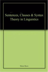 Sentences, Clauses & Syntax Theory in Linguistics