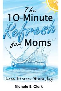 10-Minute Refresh for Moms
