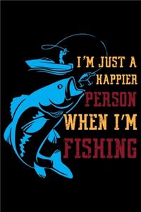 I'm Just a Happier Person When I'm Fishing