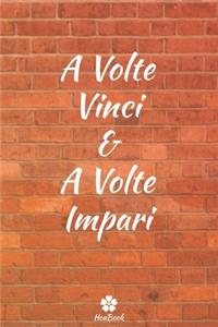 A Volte Vinci & A Volte Impari
