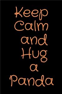 Keep Calm and Hug a Panda