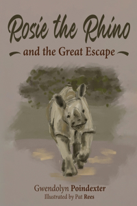 Rosie the Rhino and the Great Escape