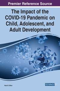 Impact of the COVID-19 Pandemic on Child, Adolescent, and Adult Development