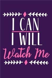 I Can I Will Watch Me