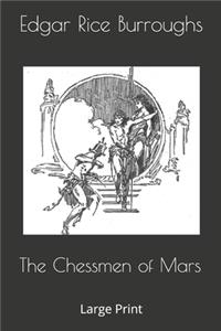 The Chessmen of Mars: Large Print