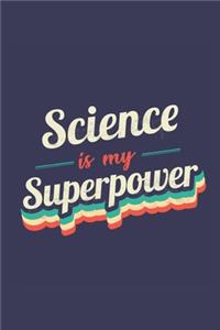 Science Is My SuperpowerScience Is My Superpower