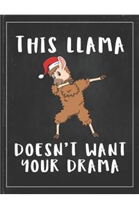 This Llama Doesn't Want Your Drama