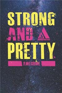 Avinu Athletics - Strong and Pretty - Awesome - Inspirational Fitness Quote - Motivational Lifting Weights Gym Saying Journal