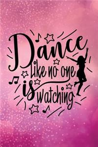 Dance Like No One Is Watching