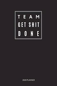 Team Get Shit Done