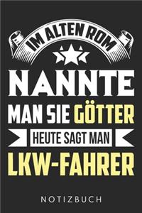 Im Alten Rom Nannte Man Sie Götter Heute Sagt Man Lkw-Fahrer