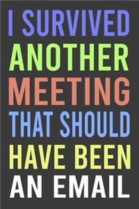I Survived Another Meeting that Should Have Been an Email