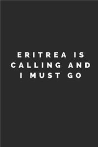 Eritrea Is Calling and I Must Go