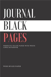 Journal Black Pages - Perfectly Black Paper With White Lines Notebook, Black Paper For Gel Pens, Art, Chalk, Pastels 6 x 9 inch 100 Pages