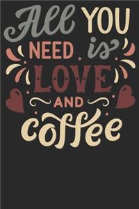 All You Need Is Love And Coffee