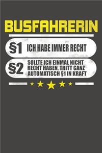 Busfahrerin §1 Ich Habe Immer Recht §2 Sollte Ich Einmal Nicht Recht Haben, Tritt Ganz Automatisch §1 In Kraft