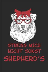 Stress mich nicht sonst Shepherds