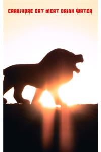 Carnivore Eat Meat Drink Water
