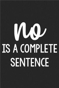 No Is a Complete Sentence