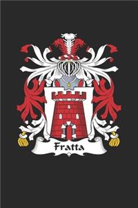 Fratta: Fratta Coat of Arms and Family Crest Notebook Journal (6 x 9 - 100 pages)