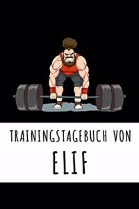 Trainingstagebuch von Elif: Personalisierter Tagesplaner für dein Fitness- und Krafttraining im Fitnessstudio oder Zuhause