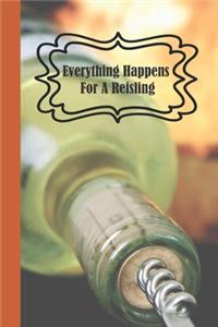 Everything Happens For A Reisling