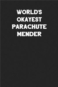 World's Okayest Parachute Mender: Blank Lined Parachute Rigger Notebook Journal