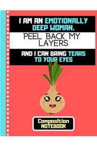 I Am An Emotionally Deep Woman (COMPOSITION NOTEBOOK)
