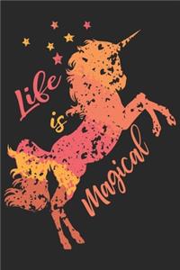 Life is Magical (Unicorn Journal Notebook)