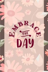 Embrace The Day