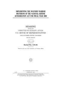 Implementing the wounded warrior provisions of the National Defense Authorization Act for fiscal year 2008