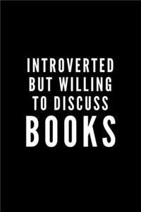 Introverted But Willing To Discuss Books