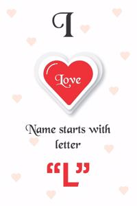 I Love Name Starts with Letter 