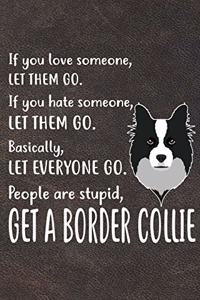 Get A Border Collie Notebook Journal