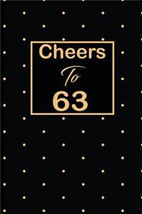 Cheers to 63