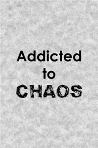 Addicted To Chaos