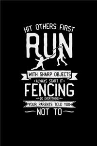 Hit others first Fencing