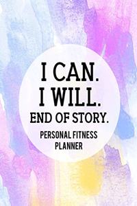 I Can. I Will. End of Story