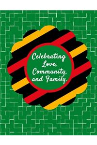 Celebrating Love, Community, And Family.