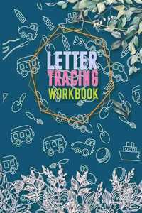 Letter Tracing Workbook. Kindergarten Workbook. Beginner to Tracing ABC Letters A-Z. Alphabet Handwriting Practice workbook for kids