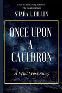 Once Upon A Cauldron