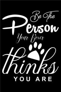 Be the Person your Boxer Thinks you are