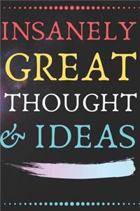 Insanely Great Thoughts & Ideas