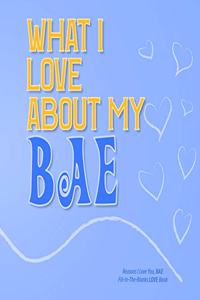 What I Love About My Bae